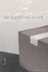 My Father's Room Movie Streaming Online