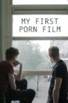 My First Porn Film Movie Streaming Online