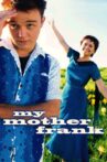 My Mother Frank Movie Streaming Online