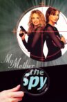 My Mother, the Spy Movie Streaming Online