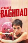 My Name is Baghdad Movie Streaming Online