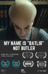 My Name is Batlir, not Butler Movie Streaming Online