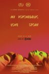 My Psychedelic Love Story Movie Streaming Online