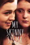 My Skinny Sister Movie Streaming Online