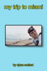 My Trip to Miami Movie Streaming Online