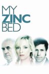 My Zinc Bed Movie Streaming Online