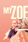 My Zoe Movie Streaming Online