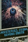 Mysteries From Beyond Earth Movie Streaming Online
