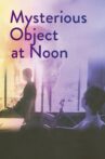 Mysterious Object at Noon Movie Streaming Online