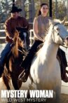Mystery Woman: Wild West Mystery Movie Streaming Online
