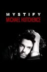 Mystify: Michael Hutchence Movie Streaming Online