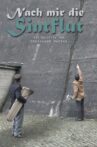 Nach mir die Sintflut Movie Streaming Online