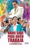 Nadie sabe para quien trabaja Movie Streaming Online