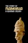 Namibia: The Story of a German Colony Movie Streaming Online