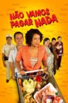 Não Vamos Pagar Nada Movie Streaming Online