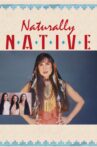 Naturally Native Movie Streaming Online
