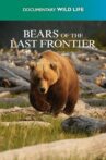 Nature: Bears of the Last Frontier Movie Streaming Online