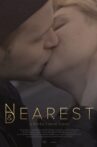 Nearest and Dearest Movie Streaming Online