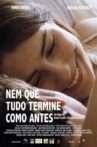 Nem Que Tudo Termine Como Antes Movie Streaming Online