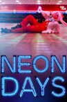Neon Days Movie Streaming Online