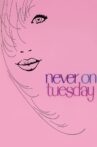 Never on Tuesday Movie Streaming Online