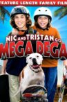 Nic & Tristan Go Mega Dega Movie Streaming Online