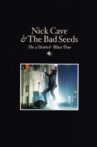 Nick Cave & The Bad Seeds: The Abattoir Blues Tour Movie Streaming Online