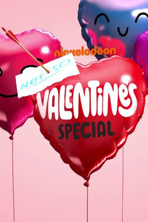 Nickelodeon S Not So Valentine S Special Movie Streaming Online Watch Nickelodeon S Not So Valentine S Special Movie Streaming Online Watch