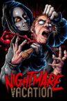 Nightmare Vacation Movie Streaming Online