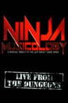 Ninja Musicology: Live From The Dungeons Movie Streaming Online