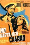 No basta ser charro Movie Streaming Online