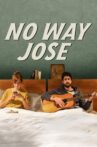 No Way Jose Movie Streaming Online