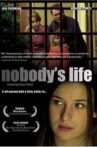 Nobody's life Movie Streaming Online