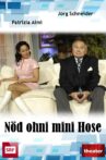 Nöd ohni mini Hose Movie Streaming Online