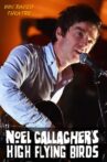 Noel Gallagher's High Flying Birds - Live at BBC Radio Theatre Movie Streaming Online