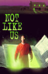 Not Like Us Movie Streaming Online