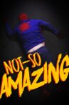 Not-So Amazing Movie Streaming Online