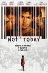 Not Today Movie Streaming Online