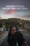 Nothing Is Real, Except This One Thing Movie Streaming Online