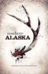 Nowhere Alaska Movie Streaming Online