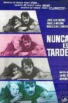 Nunca es tarde Movie Streaming Online