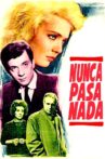 Nunca pasa nada Movie Streaming Online