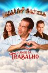 O Amor Dá Trabalho Movie Streaming Online