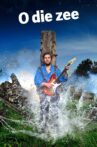 O Die Zee Movie Streaming Online