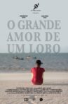O Grande Amor de um Lobo Movie Streaming Online