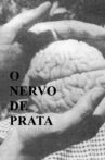 O Nervo de Prata Movie Streaming Online