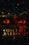 Obscuro Barroco Movie Streaming Online