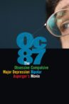OC87: The Obsessive Compulsive, Major Depression, Bipolar, Asperger's Movie Movie Streaming Online