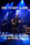 Ode to Guy Clark: Steve Earle in Austin, TX Movie Streaming Online