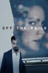 Off the Rails Movie Streaming Online